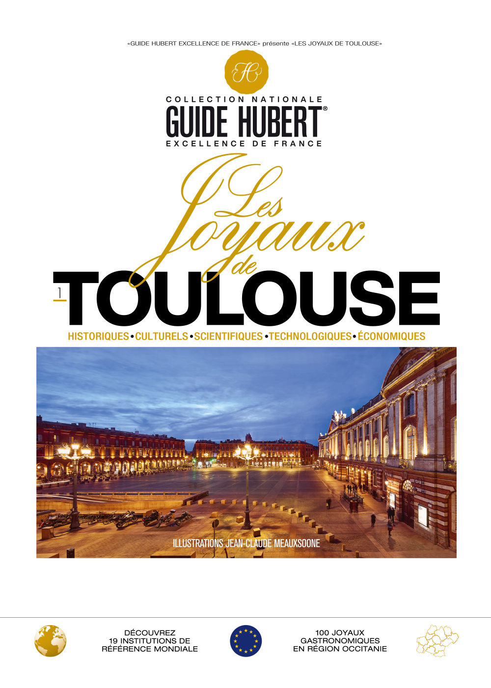 Les Joyaux de Toulouse, Editions JP Hubert, Collection Excellence de France